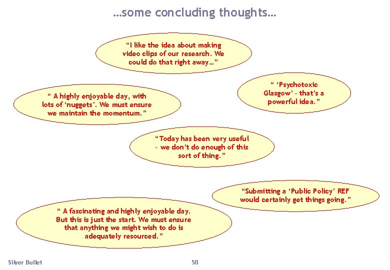 …some concluding thoughts… “I like the idea about making video clips of our research.