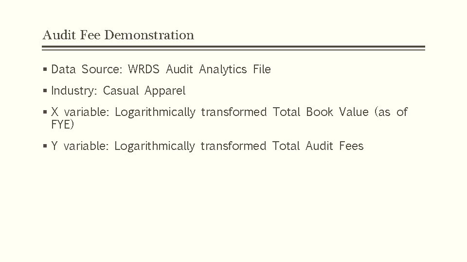 Audit Fee Demonstration § Data Source: WRDS Audit Analytics File § Industry: Casual Apparel