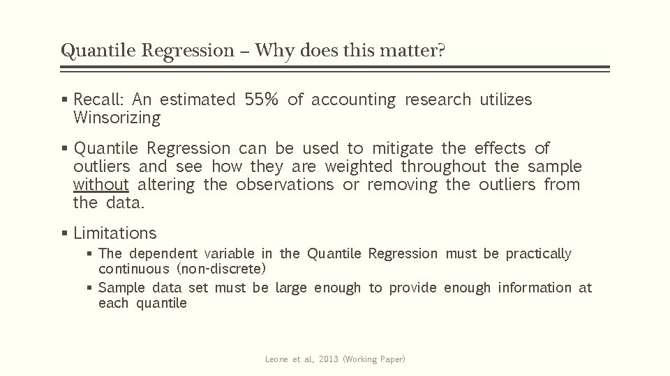 Quantile Regression – Why does this matter? § Recall: An estimated 55% of accounting