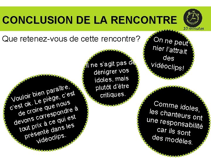 CONCLUSION DE LA RENCONTRE Que retenez-vous de cette rencontre? e, r t î a CONCLUSION DE LA RENCONTRE Que retenez-vous de cette rencontre? e, r t î a