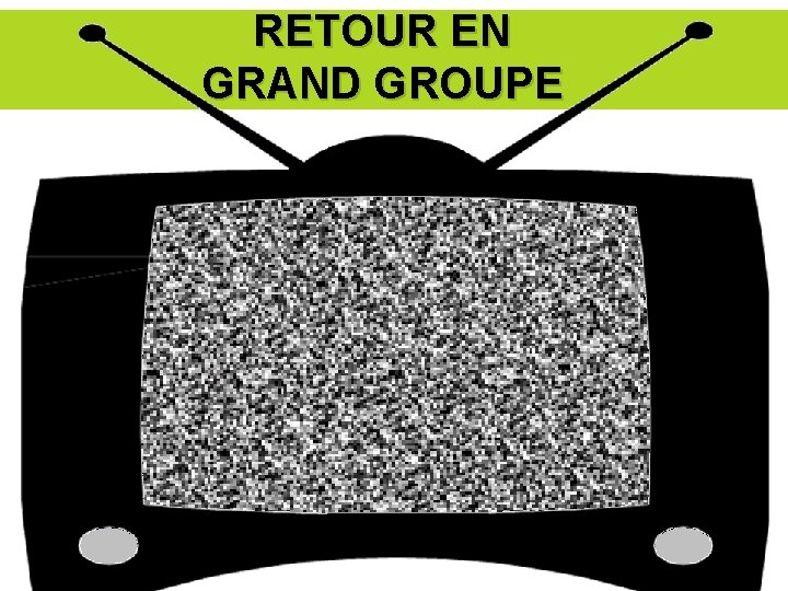RETOUR EN GRAND GROUPE 4. Qu’est-ce qui influence les chanteurs et les 2. chanteuses RETOUR EN GRAND GROUPE 4. Qu’est-ce qui influence les chanteurs et les 2. chanteuses