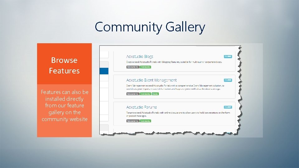 Community Gallery Browse Features can also be installed directly from our feature gallery on