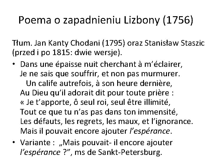 Poema o zapadnieniu Lizbony (1756) Tłum. Jan Kanty Chodani (1795) oraz Stanisław Staszic (przed