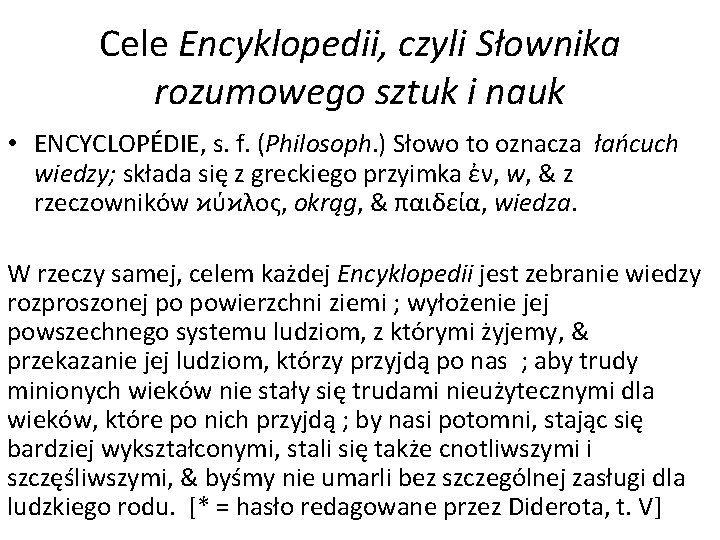 Cele Encyklopedii, czyli Słownika rozumowego sztuk i nauk • ENCYCLOPÉDIE, s. f. (Philosoph. )