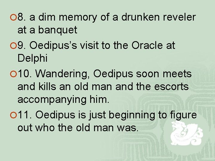 ¡ 8. a dim memory of a drunken reveler at a banquet ¡ 9.