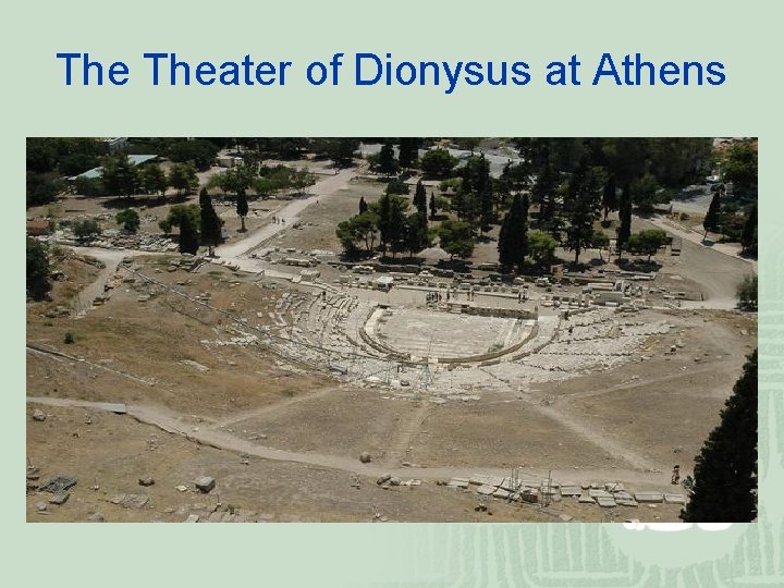 The Theater of Dionysus at Athens 