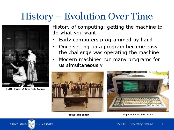 History – Evolution Over Time History of computing: getting the machine to do what