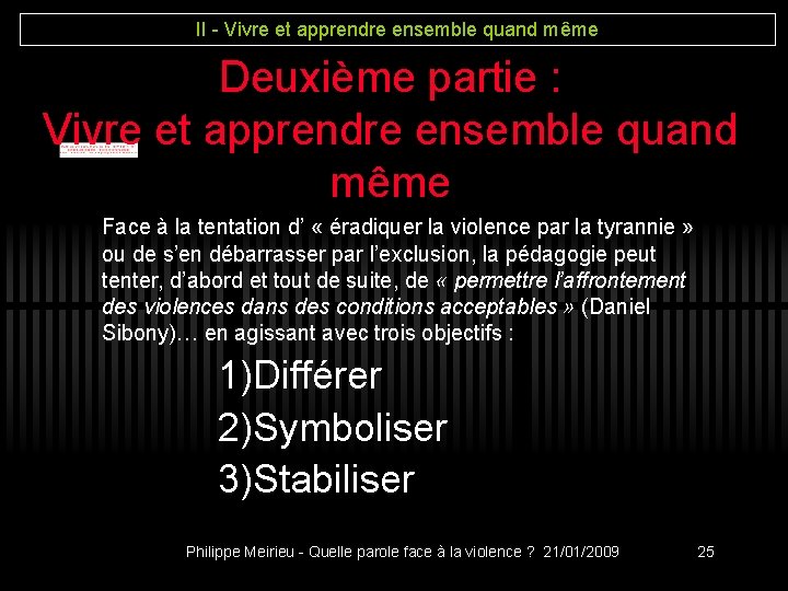 II - Vivre et apprendre ensemble quand même Deuxième partie : Vivre et apprendre