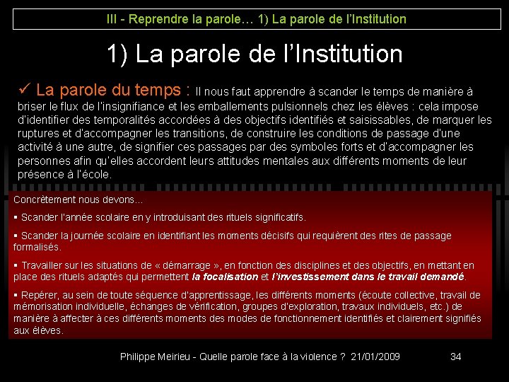 III - Reprendre la parole… 1) La parole de l’Institution ü La parole du