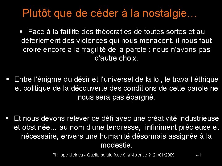 Plutôt que de céder à la nostalgie… § Face à la faillite des théocraties