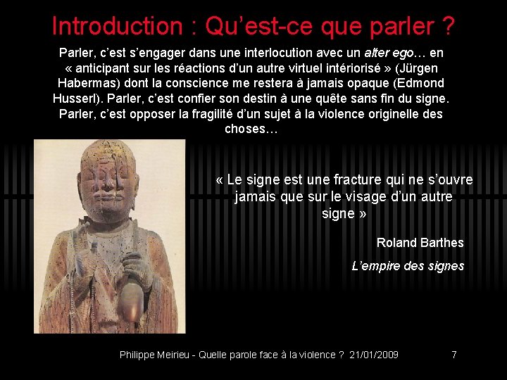 Introduction : Qu’est-ce que parler ? Parler, c’est s’engager dans une interlocution avec un