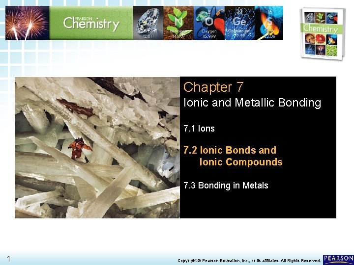 7. 2 Ionic Bonds and Ionic Compounds > Chapter 7 Ionic and Metallic Bonding