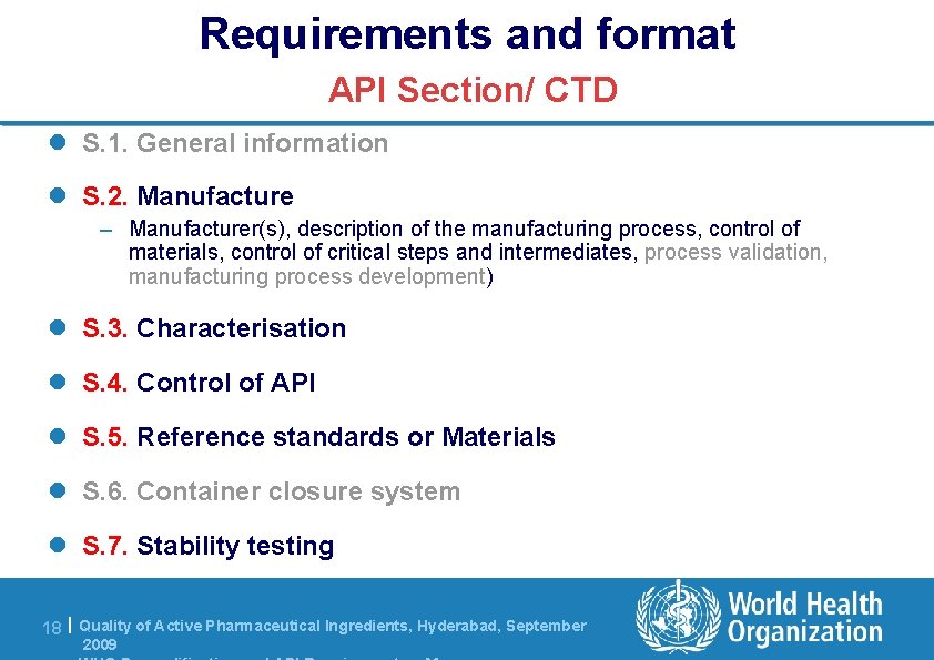 Requirements and format API Section/ CTD l S. 1. General information l S. 2.