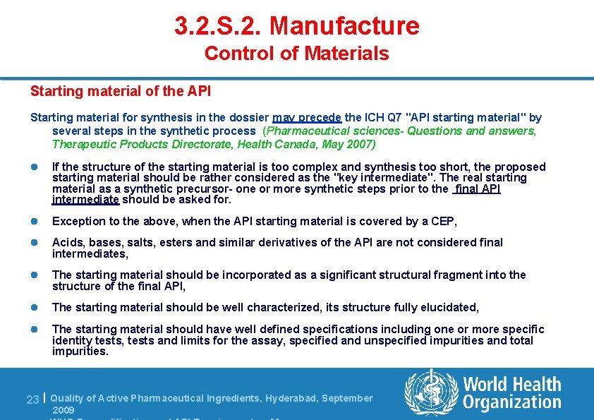 3. 2. S. 2. Manufacture Control of Materials Starting material of the API Starting