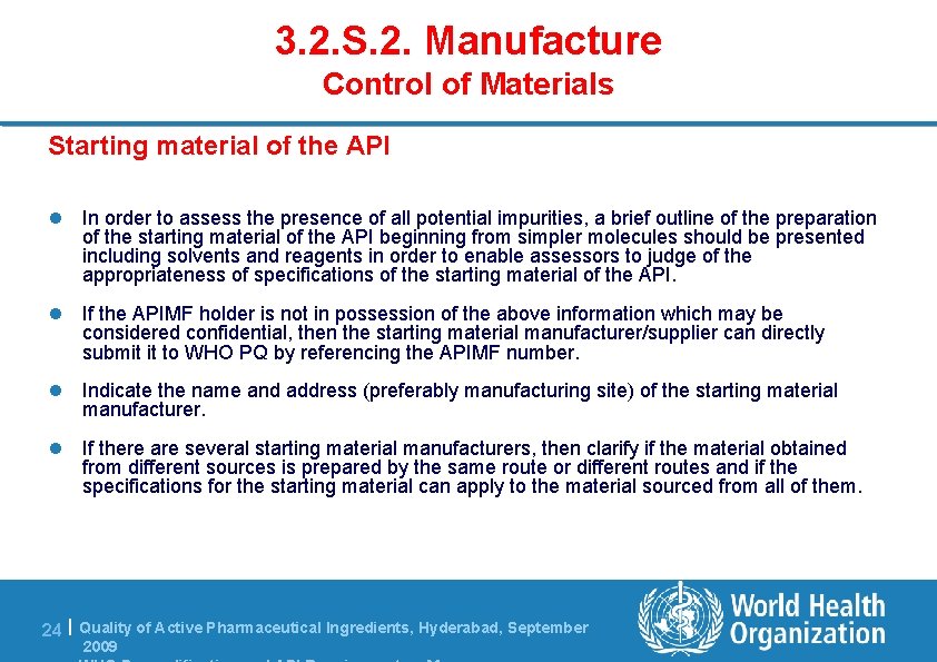 3. 2. S. 2. Manufacture Control of Materials Starting material of the API l