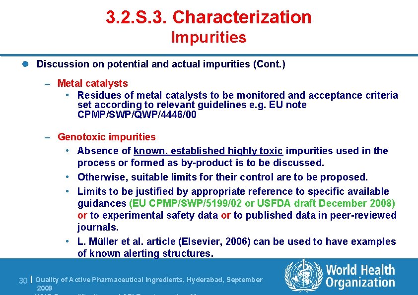 3. 2. S. 3. Characterization Impurities l Discussion on potential and actual impurities (Cont.