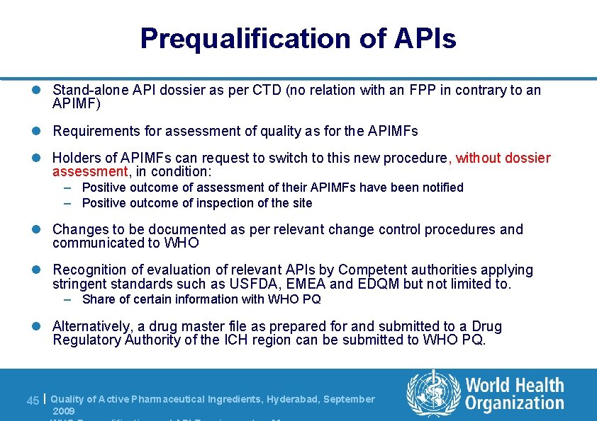 Prequalification of APIs l Stand-alone API dossier as per CTD (no relation with an