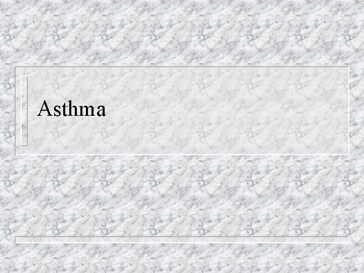 Asthma 