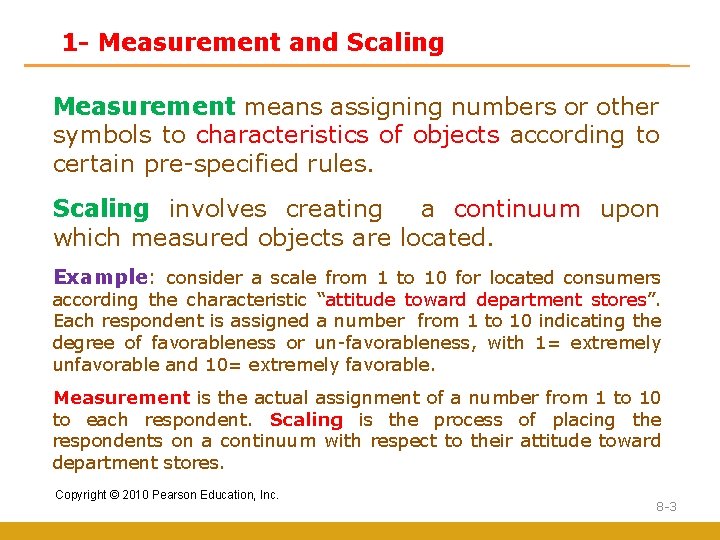 1 - Measurement and Scaling Measurement means assigning numbers or other symbols to characteristics