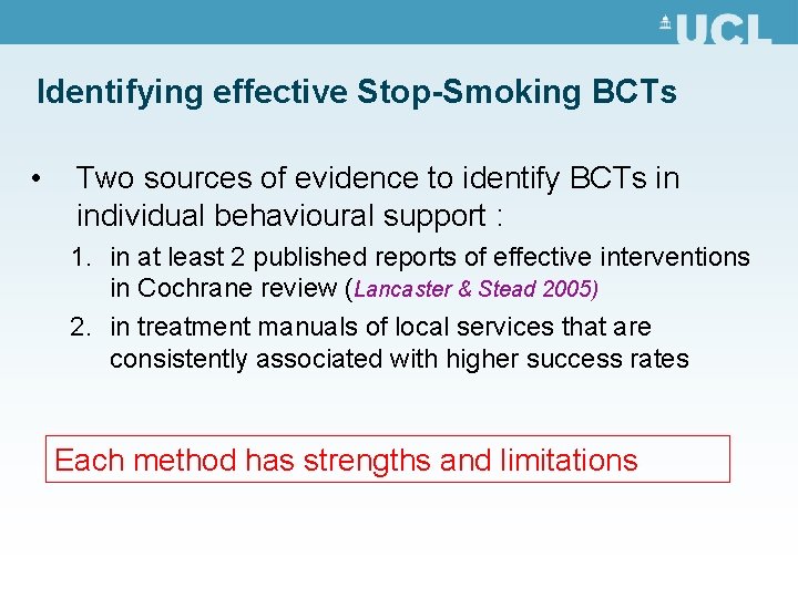 Identifying effective Stop-Smoking BCTs • Two sources of evidence to identify BCTs in individual Identifying effective Stop-Smoking BCTs • Two sources of evidence to identify BCTs in individual