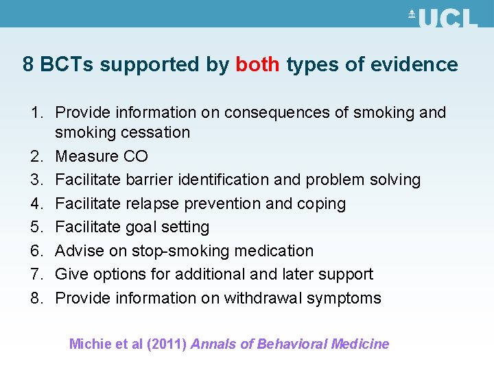 8 BCTs supported by both types of evidence 1. Provide information on consequences of 8 BCTs supported by both types of evidence 1. Provide information on consequences of