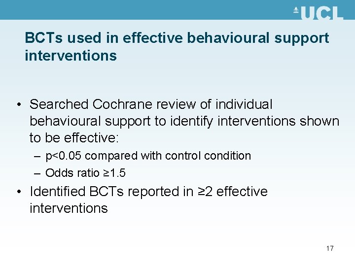 BCTs used in effective behavioural support interventions • Searched Cochrane review of individual behavioural BCTs used in effective behavioural support interventions • Searched Cochrane review of individual behavioural