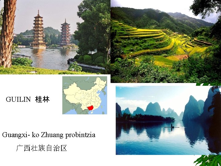  GUILIN 桂林 Guangxi- ko Zhuang probintzia 广西壮族自治区 