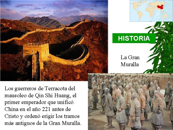 HISTORIA La Gran Muralla Los guerreros de Terracota del mausoleo de Qin Shi Huang,