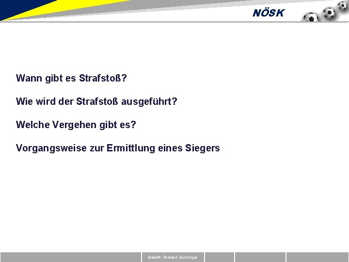 NÖSK Wann gibt es Strafstoß? Wie wird der Strafstoß ausgeführt? Welche Vergehen gibt es?