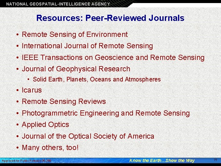 NATIONAL GEOSPATIAL-INTELLIGENCE AGENCY Resources: Peer-Reviewed Journals • Remote Sensing of Environment • International Journal