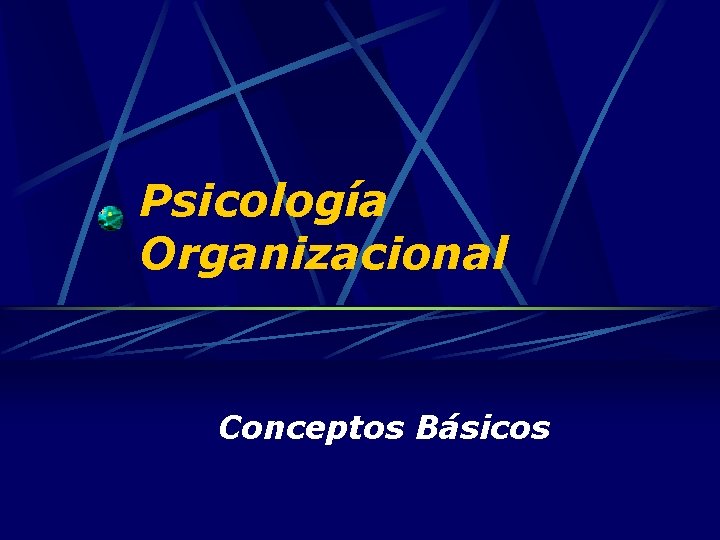 Psicología Organizacional Conceptos Básicos 