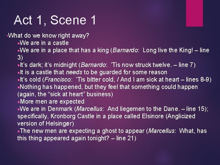 Act 1, Scene 1 • What do we know right away? We are in