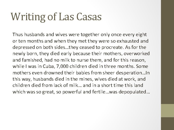 Writing of Las Casas Thus husbands and wives were together only once every eight
