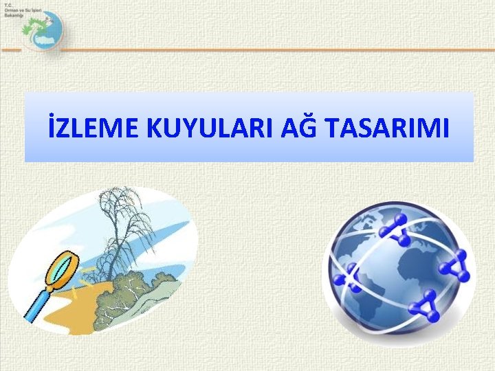 İZLEME KUYULARI AĞ TASARIMI 