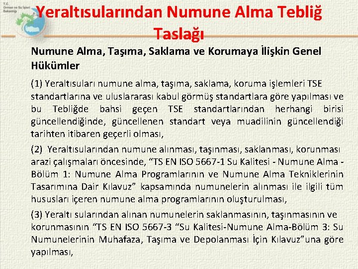 Yeraltısularından Numune Alma Tebliğ Taslağı Numune Alma, Taşıma, Saklama ve Korumaya İlişkin Genel Hükümler