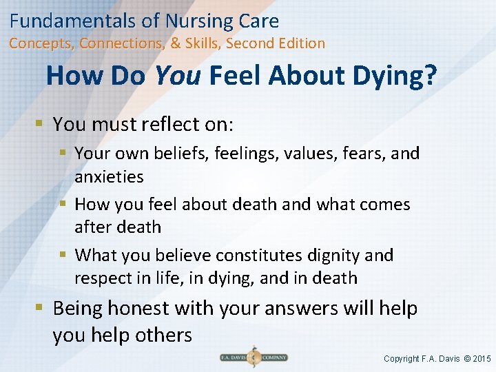 Fundamentals of Nursing Care Concepts, Connections, & Skills, Second Edition How Do You Feel