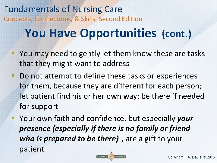 Fundamentals of Nursing Care Concepts, Connections, & Skills, Second Edition You Have Opportunities (cont.