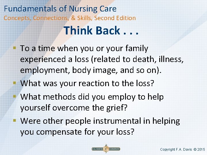 Fundamentals of Nursing Care Concepts, Connections, & Skills, Second Edition Think Back. . .