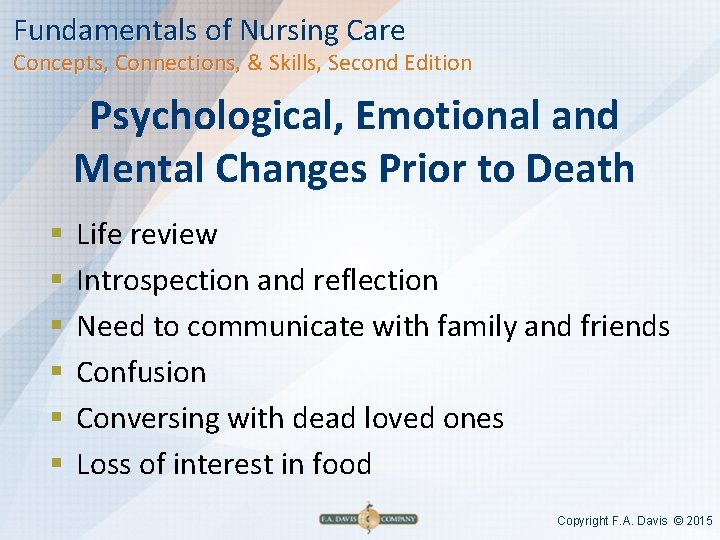 Fundamentals of Nursing Care Concepts, Connections, & Skills, Second Edition Psychological, Emotional and Mental