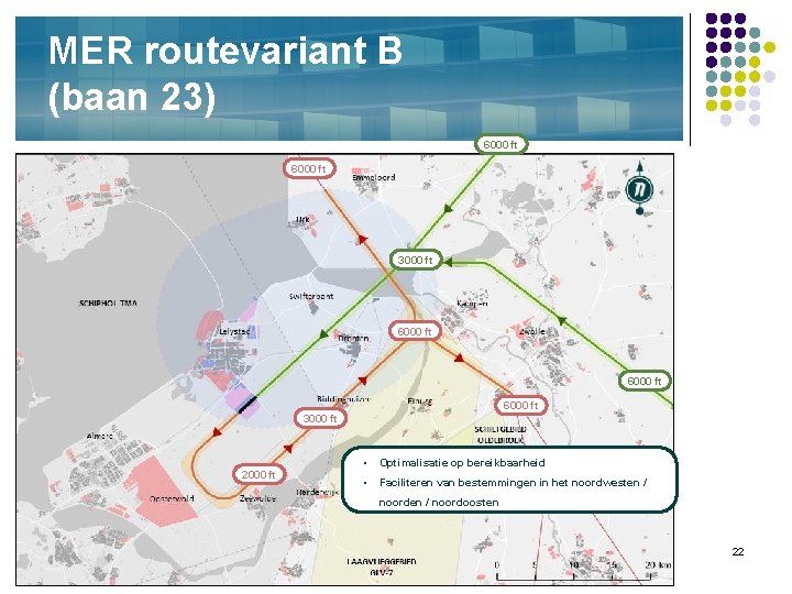 MER routevariant B (baan 23) 6000 ft 3000 ft 6000 ft 3000 ft 2000