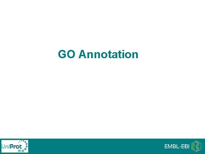GO Annotation GO Annotation