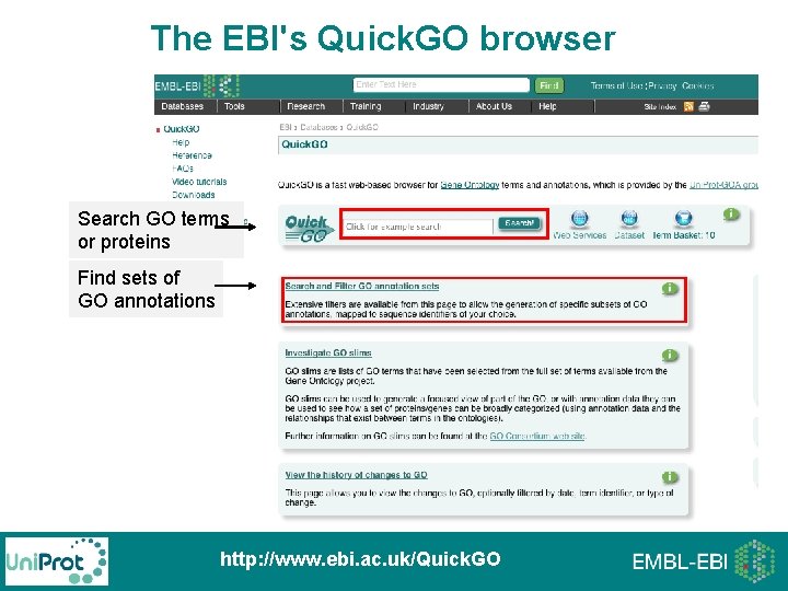 The EBI's Quick. GO browser Search GO terms or proteins Find sets of GO The EBI's Quick. GO browser Search GO terms or proteins Find sets of GO