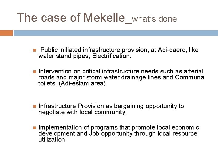 The case of Mekelle_what’s done Public initiated infrastructure provision, at Adi-daero, like water stand