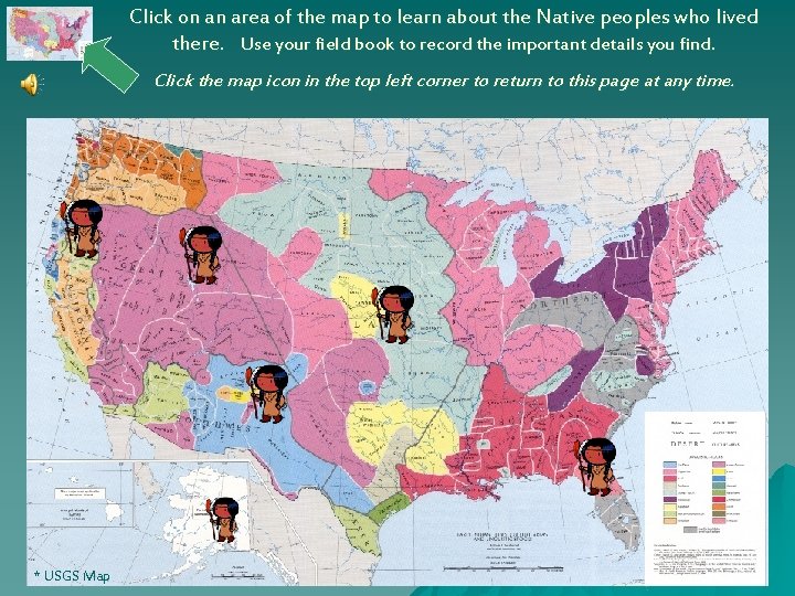 Click on an area of the map to learn about the Native peoples who