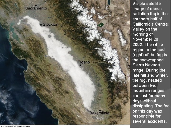 Visible satellite image of dense radiation fog in the southern half of California’s Central