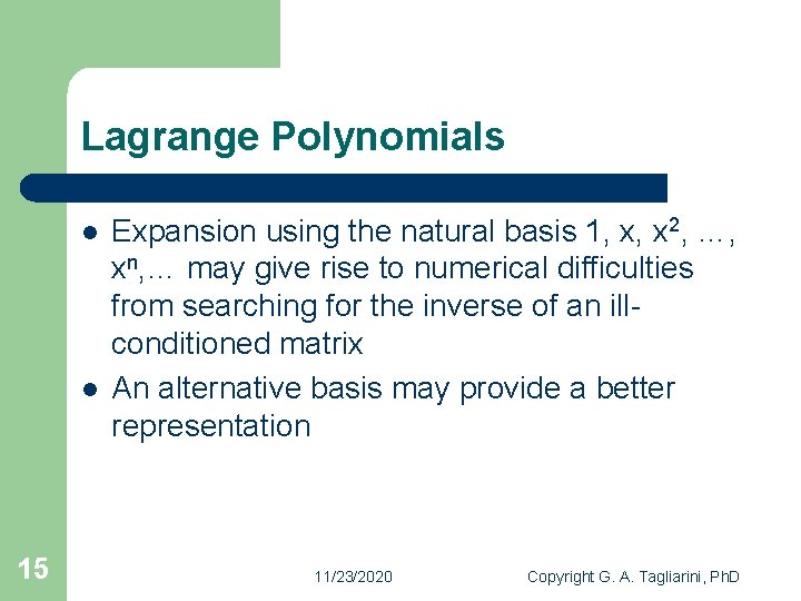 Lagrange Polynomials l l 15 Expansion using the natural basis 1, x, x 2,