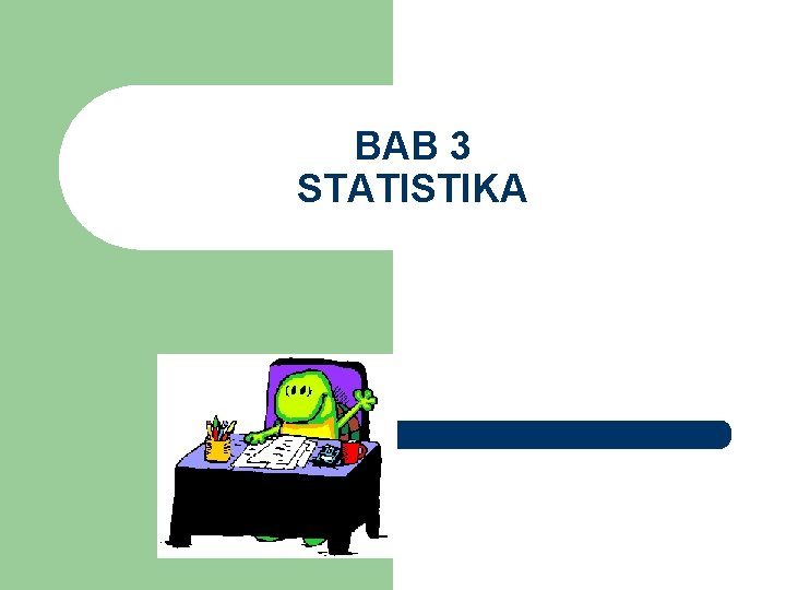 BAB 3 STATISTIKA 