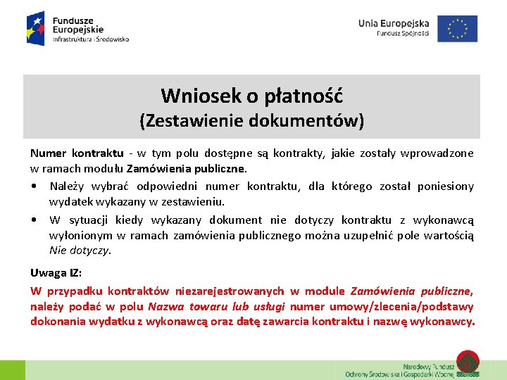 Wniosek o płatność (Zestawienie dokumentów) Numer kontraktu - w tym polu dostępne są kontrakty, Wniosek o płatność (Zestawienie dokumentów) Numer kontraktu - w tym polu dostępne są kontrakty,