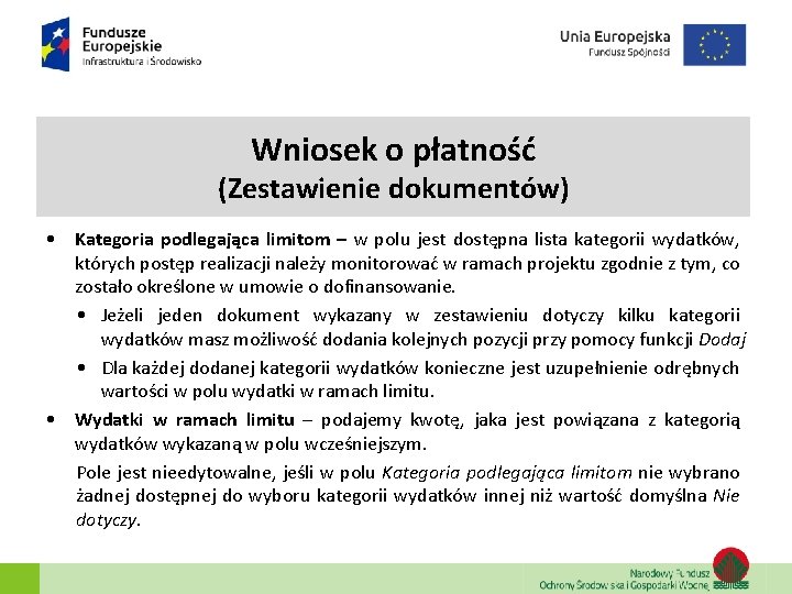 Wniosek o płatność (Zestawienie dokumentów) • Kategoria podlegająca limitom – w polu jest dostępna Wniosek o płatność (Zestawienie dokumentów) • Kategoria podlegająca limitom – w polu jest dostępna