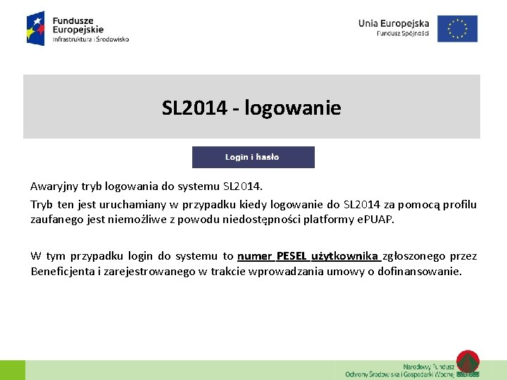 SL 2014 - logowanie Awaryjny tryb logowania do systemu SL 2014. Tryb ten jest SL 2014 - logowanie Awaryjny tryb logowania do systemu SL 2014. Tryb ten jest